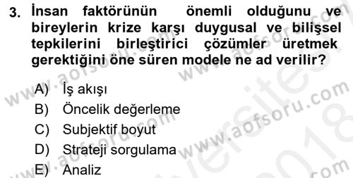 Kriz İletişimi Ve Yönetimi Dersi 2017 - 2018 Yılı (Final) Dönem Sonu Sınav Soruları 3. Soru