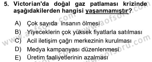 Kriz İletişimi Ve Yönetimi Dersi 2017 - 2018 Yılı (Final) Dönem Sonu Sınav Soruları 5. Soru