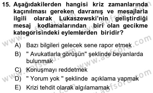 Kriz İletişimi Ve Yönetimi Dersi 2018 - 2019 Yılı 3 Ders Sınav Soruları 15. Soru