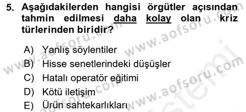 Kriz İletişimi Ve Yönetimi Dersi 2018 - 2019 Yılı (Vize) Ara Sınav Soruları 5. Soru