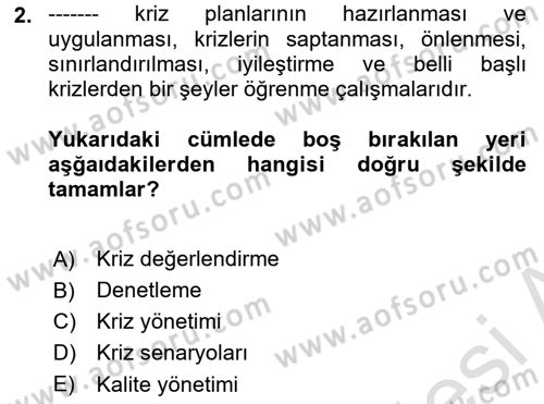 Kriz İletişimi Ve Yönetimi Dersi 2020 - 2021 Yılı Yaz Okulu Sınav Soruları 2. Soru