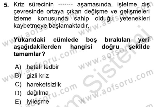 Kriz İletişimi Ve Yönetimi Dersi 2021 - 2022 Yılı (Vize) Ara Sınav Soruları 5. Soru