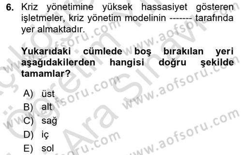 Kriz İletişimi Ve Yönetimi Dersi 2021 - 2022 Yılı (Vize) Ara Sınav Soruları 6. Soru