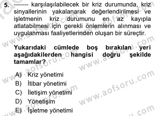 Kriz İletişimi Ve Yönetimi Dersi 2021 - 2022 Yılı Yaz Okulu Sınav Soruları 5. Soru