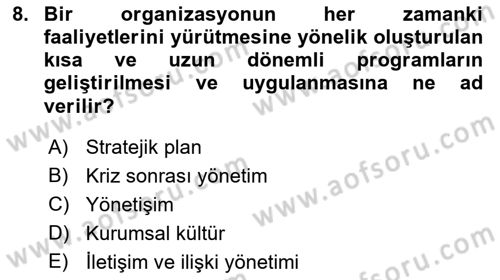 Kriz İletişimi Ve Yönetimi Dersi 2022 - 2023 Yılı Yaz Okulu Sınav Soruları 8. Soru