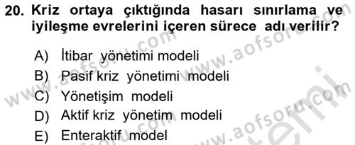 Kriz İletişimi Ve Yönetimi Dersi 2023 - 2024 Yılı (Vize) Ara Sınav Soruları 20. Soru