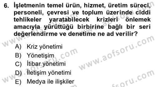 Kriz İletişimi Ve Yönetimi Dersi 2023 - 2024 Yılı (Vize) Ara Sınavı 6. Soru