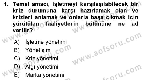 Kriz İletişimi Ve Yönetimi Dersi 2023 - 2024 Yılı (Final) Dönem Sonu Sınav Soruları 1. Soru
