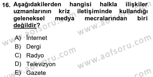 Kriz İletişimi Ve Yönetimi Dersi 2023 - 2024 Yılı (Final) Dönem Sonu Sınav Soruları 16. Soru