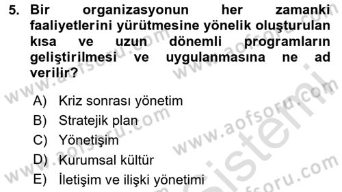Kriz İletişimi Ve Yönetimi Dersi 2023 - 2024 Yılı (Final) Dönem Sonu Sınav Soruları 5. Soru