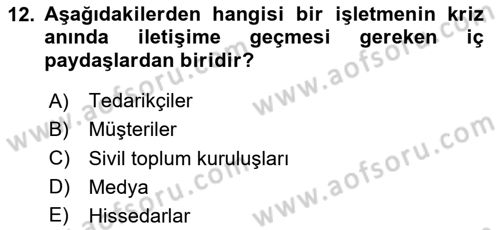 Kriz İletişimi Ve Yönetimi Dersi 2023 - 2024 Yılı Yaz Okulu Sınav Soruları 12. Soru
