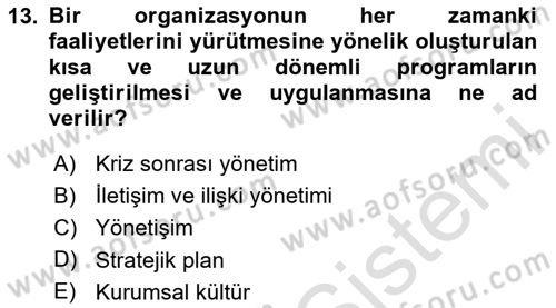 Kriz İletişimi Ve Yönetimi Dersi 2023 - 2024 Yılı Yaz Okulu Sınav Soruları 13. Soru