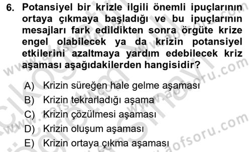 Kriz İletişimi Ve Yönetimi Dersi 2024 - 2025 Yılı (Vize) Ara Sınav Soruları 6. Soru