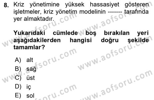 Kriz İletişimi Ve Yönetimi Dersi 2024 - 2025 Yılı (Vize) Ara Sınav Soruları 8. Soru