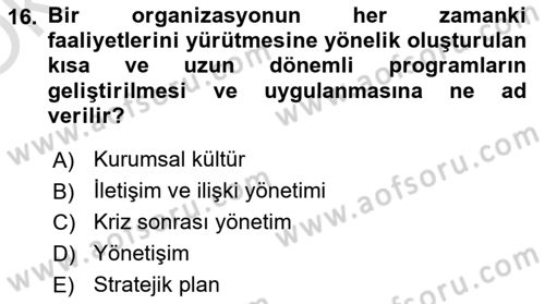 Kriz İletişimi Ve Yönetimi Dersi 2024 - 2025 Yılı Yaz Okulu Sınav Soruları 16. Soru