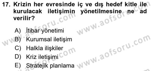 Kriz İletişimi Ve Yönetimi Dersi 2024 - 2025 Yılı Yaz Okulu Sınav Soruları 17. Soru
