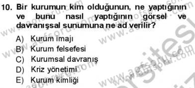 Kurumsal İletişim Dersi 2012 - 2013 Yılı (Vize) Ara Sınavı 10. Soru