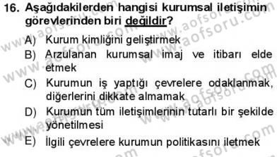 Kurumsal İletişim Dersi 2012 - 2013 Yılı (Vize) Ara Sınavı 16. Soru