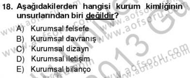 Kurumsal İletişim Dersi 2012 - 2013 Yılı (Vize) Ara Sınavı 18. Soru