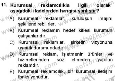 Kurumsal İletişim Dersi 2012 - 2013 Yılı (Final) Dönem Sonu Sınav Soruları 11. Soru