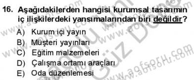 Kurumsal İletişim Dersi 2012 - 2013 Yılı (Final) Dönem Sonu Sınav Soruları 16. Soru