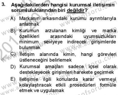 Kurumsal İletişim Dersi 2012 - 2013 Yılı (Final) Dönem Sonu Sınav Soruları 3. Soru