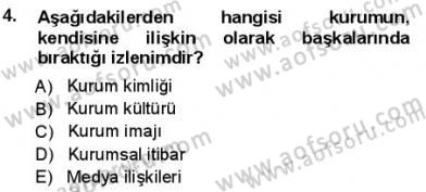 Kurumsal İletişim Dersi 2012 - 2013 Yılı (Final) Dönem Sonu Sınav Soruları 4. Soru