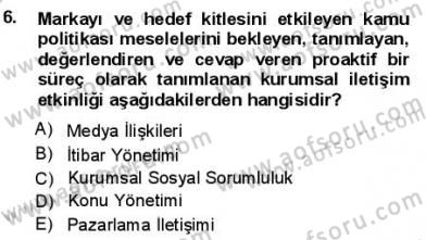 Kurumsal İletişim Dersi 2012 - 2013 Yılı (Final) Dönem Sonu Sınav Soruları 6. Soru