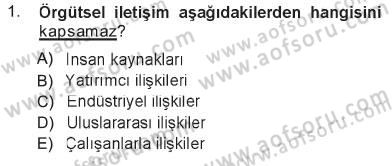 Kurumsal İletişim Dersi 2012 - 2013 Yılı Tek Ders Sınav Soruları 1. Soru