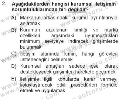 Kurumsal İletişim Dersi 2012 - 2013 Yılı Tek Ders Sınav Soruları 2. Soru