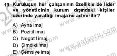 Kurumsal İletişim Dersi 2013 - 2014 Yılı (Vize) Ara Sınav Soruları 19. Soru