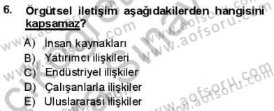 Kurumsal İletişim Dersi 2013 - 2014 Yılı (Vize) Ara Sınav Soruları 6. Soru