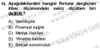Kurumsal İletişim Dersi 2013 - 2014 Yılı (Final) Dönem Sonu Sınav Soruları 15. Soru