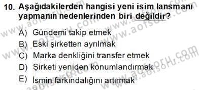 Kurumsal İletişim Dersi 2014 - 2015 Yılı (Final) Dönem Sonu Sınav Soruları 10. Soru