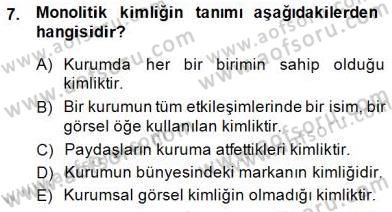 Kurumsal İletişim Dersi 2014 - 2015 Yılı (Final) Dönem Sonu Sınav Soruları 7. Soru