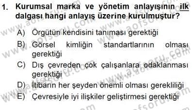 Kurumsal İletişim Dersi 2015 - 2016 Yılı (Vize) Ara Sınav Soruları 1. Soru