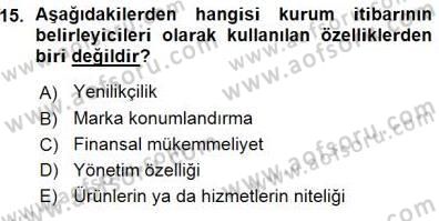 Kurumsal İletişim Dersi 2015 - 2016 Yılı (Vize) Ara Sınav Soruları 15. Soru