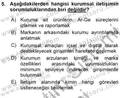 Kurumsal İletişim Dersi 2015 - 2016 Yılı (Vize) Ara Sınav Soruları 5. Soru