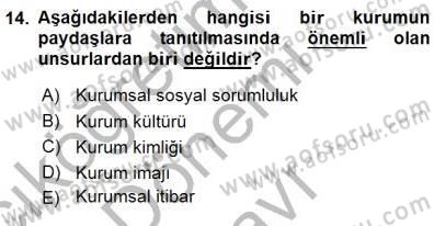 Kurumsal İletişim Dersi 2015 - 2016 Yılı (Final) Dönem Sonu Sınav Soruları 14. Soru