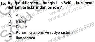 Kurumsal İletişim Dersi 2015 - 2016 Yılı (Final) Dönem Sonu Sınav Soruları 15. Soru