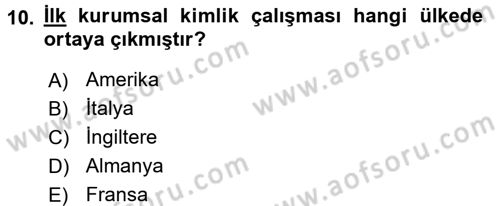 Kurumsal İletişim Dersi 2016 - 2017 Yılı 3 Ders Sınav Soruları 10. Soru