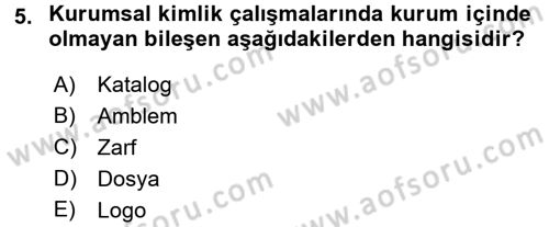 Kurumsal İletişim Dersi 2016 - 2017 Yılı 3 Ders Sınav Soruları 5. Soru