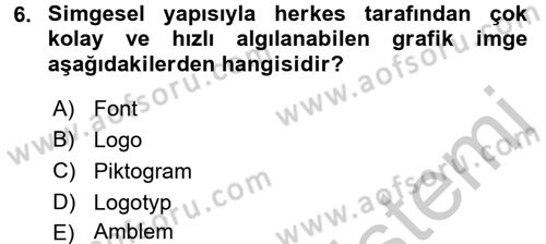 Kurumsal İletişim Dersi 2016 - 2017 Yılı 3 Ders Sınav Soruları 6. Soru