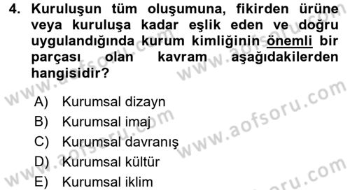 Kurumsal İletişim Dersi 2016 - 2017 Yılı (Vize) Ara Sınav Soruları 4. Soru