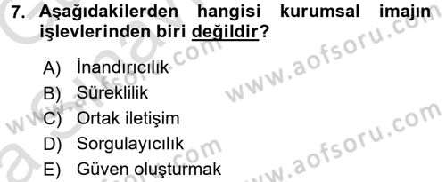 Kurumsal İletişim Dersi 2016 - 2017 Yılı (Vize) Ara Sınav Soruları 7. Soru