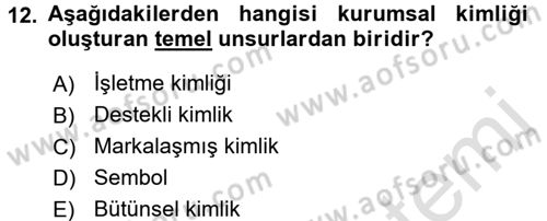 Kurumsal İletişim Dersi Ara Sınavı Deneme Sınav Soruları 12. Soru