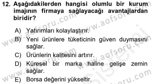 Kurumsal İletişim Dersi 2017 - 2018 Yılı (Final) Dönem Sonu Sınav Soruları 12. Soru