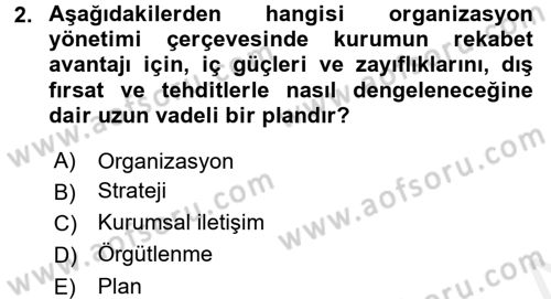 Kurumsal İletişim Dersi 2017 - 2018 Yılı (Final) Dönem Sonu Sınav Soruları 2. Soru