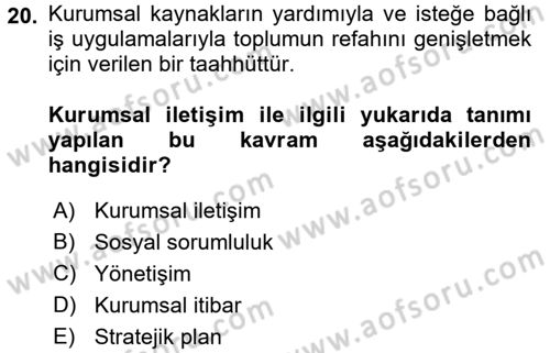 Kurumsal İletişim Dersi 2017 - 2018 Yılı (Final) Dönem Sonu Sınav Soruları 20. Soru