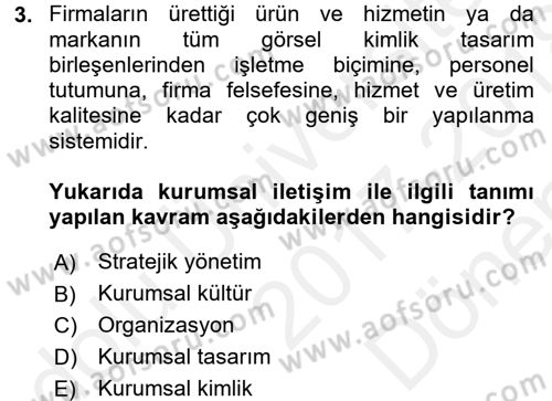 Kurumsal İletişim Dersi 2017 - 2018 Yılı (Final) Dönem Sonu Sınav Soruları 3. Soru